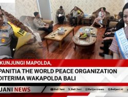 Kunjungi Mapolda, Panitia “The World Peace Organization” diterima Wakapolda Bali