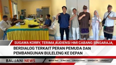 Sugawa Korry, Terima Audiensi HMI cabang Singaraja, Berdialog Terkait Peran Pemuda dan Pembangunan Buleleng ke depan