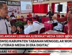 Selangkah Lebih Maju Serikat Media Siber Indonesia (SMSI) Kabupaten Tabanan Menggelar Workshop “Literasi Media di Era Digital”