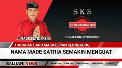 Harapan Baru Masa Depan Klungkung, Nama Made Satria Semakin Menguat