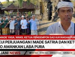 Made Yasa, Wakil Ketua Pengempon Sad Kayangan Pura Penida Akui Perjuangan I Made Satria dan Ketut Leo Amankan Laba Pura