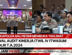 Kapolda Bali Resmi Membuka Taklimat Awal Audit Kinerja Itwil IV Itwasum Polri T.A.2024