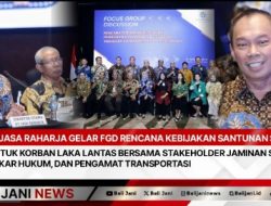 Jasa Raharja Gelar FGD Rencana Kebijakan Santunan Selektif untuk Korban Laka Lantas bersama Stakeholder Jaminan Sosial, Pakar Hukum, dan Pengamat Transportasi