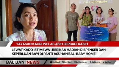 Yayasan Kaori Welas Asih Berbagi Kasih Lewat Kado Istimewa : Berikan Hadiah Dispenser dan Keperluan Bayi di Panti Asuhan Bali Baby Home