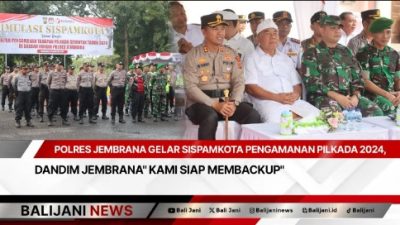 Polres Jembrana Gelar Sispamkota Pengamanan Pilkada 2024, Dandim Jembrana” Kami Siap Membackup”