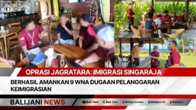 Oprasi Jagratara: Imigrasi Singaraja Berhasil Amankan 9 WNA Dugaan Pelanggaran Keimigrasian