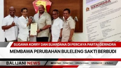 Sugawa Korry dan Suardana di Percaya Partai Gerindra Membawa Perubahan Buleleng Sakti Berbudi