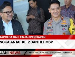 Kapolda Bali Tinjau Persiapan Rangkaian IAF ke-2 dan HLF MSP