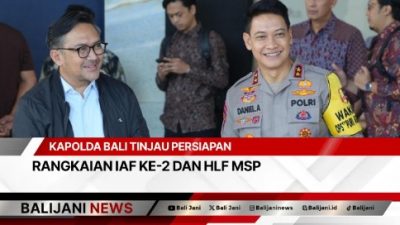 Kapolda Bali Tinjau Persiapan Rangkaian IAF ke-2 dan HLF MSP
