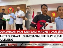 Dukungan PKN Menjadi Magnet dan Energi Paket Sugawa – Suardana Untuk Perubahan Buleleng