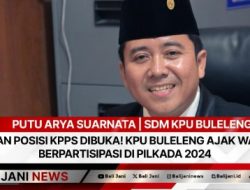 Ribuan Posisi KPPS Dibuka! KPU Buleleng Ajak Warga Berpartisipasi di Pilkada 2024