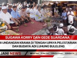 Sugawa Korry dan Gede Suardana hadiri Undangan Krama di Tengah Upaya Pelestarian Adat dan Budaya Adi Luhung Buleleng