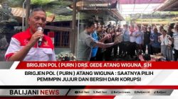 Brigjen Pol ( Purn ) Atang Wiguna : Saatnya Pilih Pemimpin Jujur dan Bersih dari Korupsi