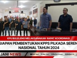 KPU Buleleng Melaksanakan Rapat Koordinasi Persiapan Pembentukan KPPS Pilkada Serentak Nasional Tahun 2024