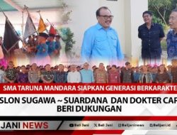 SMA Taruna Mandara Siapkan Generasi Berkarakter, Paslon Sugawa ~ Suardana dan Dokter Caput Beri Dukungan