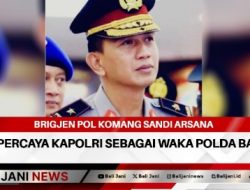 Brigjen Pol Komang Sandi Arsana Dipercaya Kapolri Sebagai Waka Polda Bali