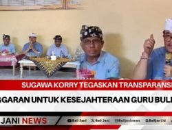 Sugawa Korry Tegaskan Transparansi Anggaran untuk Kesejahteraan Guru Buleleng