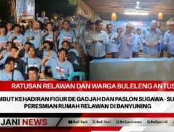 Ratusan Relawan dan warga Buleleng Antusias menyambut kehadiran figur De Gadjah dan Paslon Sugawa – Suardana Peresmian Rumah Relawan di Banyuning