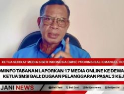 Diskominfo Tabanan Laporkan 17 Media Online ke Dewan Pers, Ketua SMSI Bali: Dugaan Pelanggaran Pasal 3 KEJ