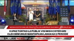 Kupas Tuntas Uji Publik Visi Misi Koster Giri oleh BEM UNUD Mantapkan langkah 2 Periode