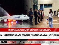 Pertama Kali Beroperasi di Indonesia, Air Busan Mendarat Perdana di Bandara I Gusti Ngurah Rai