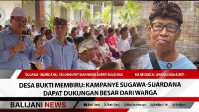 Desa Bukti Membiru: Kampanye Sugawa-Suardana Dapat Dukungan Besar dari Warga