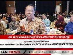 Gelar Seminar Budaya Keselamatan Penerbangan, Rivan A. Purwantono Tekankan Pentingnya Kesadaran Kolektif Keselamatan Transportasi Udara