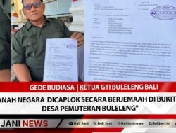 Tanah Negara Dicaplok Secara Berjemaah di Bukit Ser Desa Pemuteran Buleleng