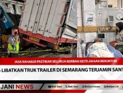 Jasa Raharja Pastikan Seluruh Korban Kecelakaan Beruntun yang Libatkan Truk Trailer di Semarang Terjamin Santunan