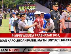 Pimpin Wisuda Prabhatar 2024, Ini Pesan Kapolri dan Panglima TNI untuk 1.104 Taruna