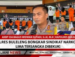 Polres Buleleng Bongkar Sindikat Narkoba, Lima Tersangka Dibekuk!