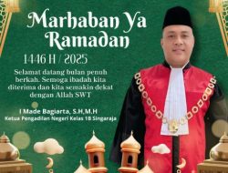 Ketua PN Singaraja Ucapkan Selamat Menunaikan Ibadah Puasa Ramadan 1446 H / 2025 M