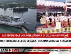 MS Seven Seas Voyager Sandar di Celukan Bawang, Perkuat Citra Buleleng sebagai Destinasi Kapal Pesiar Dunia