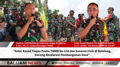 Aster Kasad Mayjen TNI Joko Hadi Susilo meninjau Posko TMMD ke-124 di Buleleng, 16 Mei 2025
