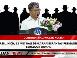 Kren…Nich, 12 Mei, Bali Deklarasi Berantas Premanisme Berkedok Ormas