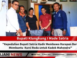 Kepedulian Bupati Satria Hadir Membawa Harapan Baru Membantu Kursi Roda untuk Kadek Mahendra