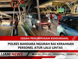 Cegah Penumpukan Kendaraan, Polres Bandara Ngurah Rai Kerahkan Personel Atur Lalu Lintas