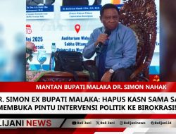 Dr. Simon Ex Bupati Malaka: Hapus KASN Sama Saja Membuka Pintu Intervensi Politik ke Birokrasi!