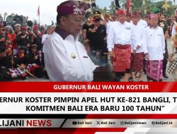 Gubernur Koster Pimpin Apel HUT ke-821 Bangli, Tegaskan Komitmen Bali Era Baru 100 Tahun