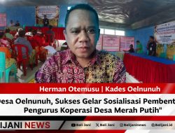 Desa Oelnunuh, Sukses Gelar Sosialisasi Pembentukan Pengurus Koperasi Desa Merah Putih