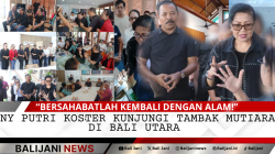 Ny Putri Koster Kunjungi Tambak Mutiara di Bali Utara: “Bersahabatlah Kembali dengan Alam!