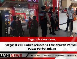 Cegah Premanisme, Satgas KRYD Polres Jembrana Laksanakan Patroli di Pusat Perbelanjaan