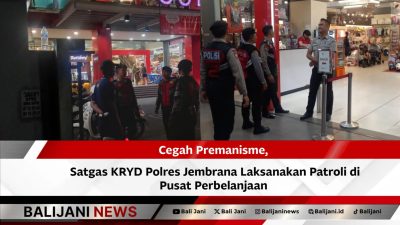 Patroli malam Satgas KRYD Polres Jembrana di pusat perbelanjaan