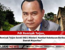 Pdt. Romisak Toijon Soroti SKB 3 Menteri: Hambat Kebebasan Beribadah di Daerah Mayoritas