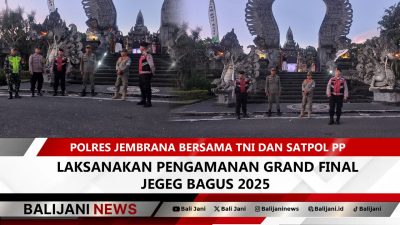 Personel Polres Jembrana, TNI, dan Satpol PP berjaga di Grand Final Jegeg Bagus 2025