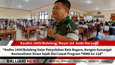 Kodim 1609/Buleleng Gelar Penyuluhan Bela Negara, Bangun Semangat Nasionalisme Siswa Sejak Dini Lewat Program TMMD ke-124