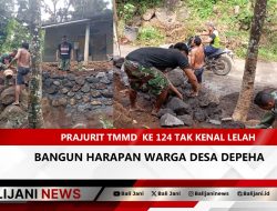 Prajurit TMMD ke 124 Tak Kenal Lelah Bangun Harapan Warga Desa Depeha