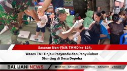 Wasev TNI meninjau kegiatan Posyandu dan penyuluhan stunting di Desa Depeha dalam program TMMD ke-124