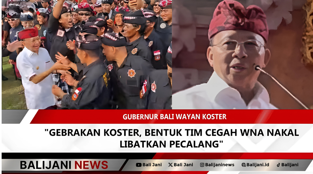 Gebrakan Gubernur Koster Bentuk Tim Awasi WNA Nakal Libatkan Pecalang