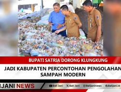 Bupati Satria Dorong Klungkung Jadi Kabupaten Percontohan Pengolahan Sampah Modern
